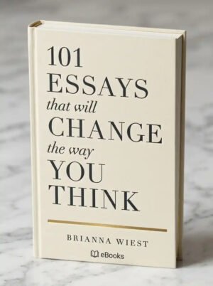 101 Essays That Will Change The Way You Think