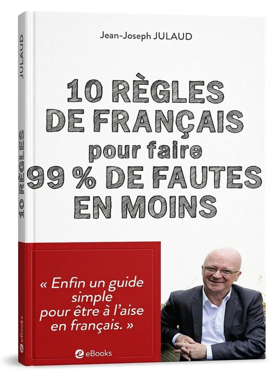 10 Règles De Français Pour Faire 99 De Fautes En Moins