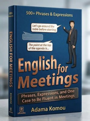 2087 English For Meetings Phrases Expressions And One Case To Be Fluent In Meetings