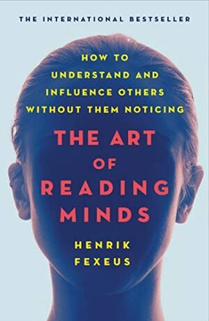 The Art of Reading  Minds How to Understand and Influence Others Without Them Noticing | Free PDF Download