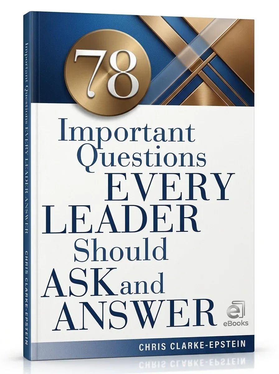 78 Important Questions Every Leader Should Ask and Answer