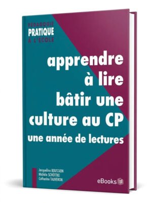 APPRENDRE À LIRE BÂTIR UNE CULTURE AU CP – Une année de lectures