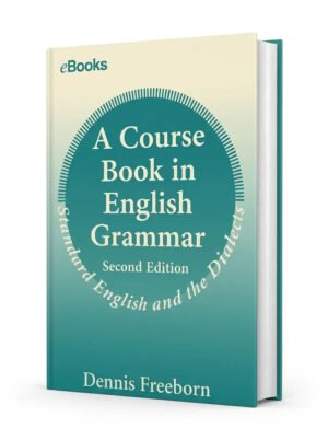 A Course Book in English Grammar: Standard English and the Dialects