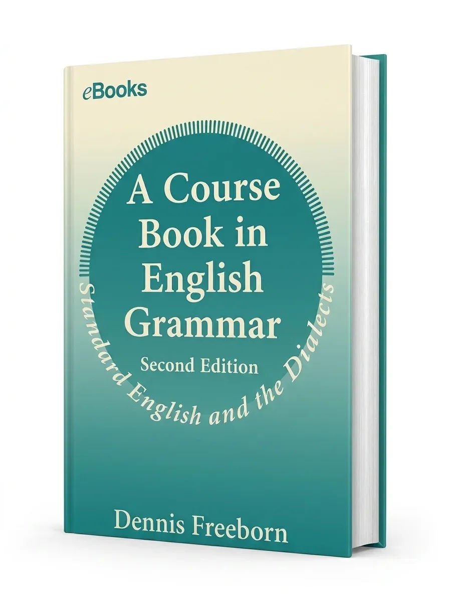 A Course Book in English Grammar: Standard English and the Dialects