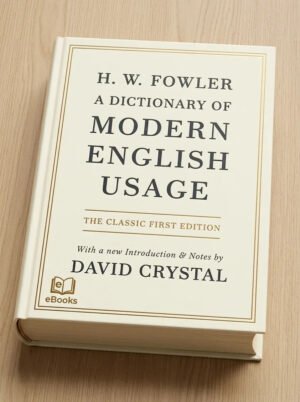 A Dictionary of Modern English Usage