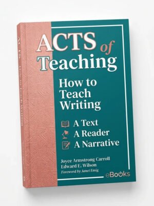 Acts of teaching how to teach writing a text, a reader, a narrative