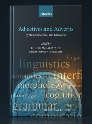 Adjectives and Adverbs Syntax, Semantics