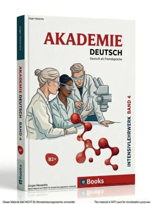 Akademie Deutsch B2+ Intensivlehrwerk