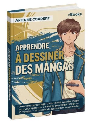 Apprendre à Dessiner des Mangas Créez votre personnage Guide illustré avec des images pour vous apprendre à dessiner des…