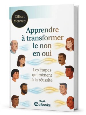 Apprendre à transformer le non en oui
