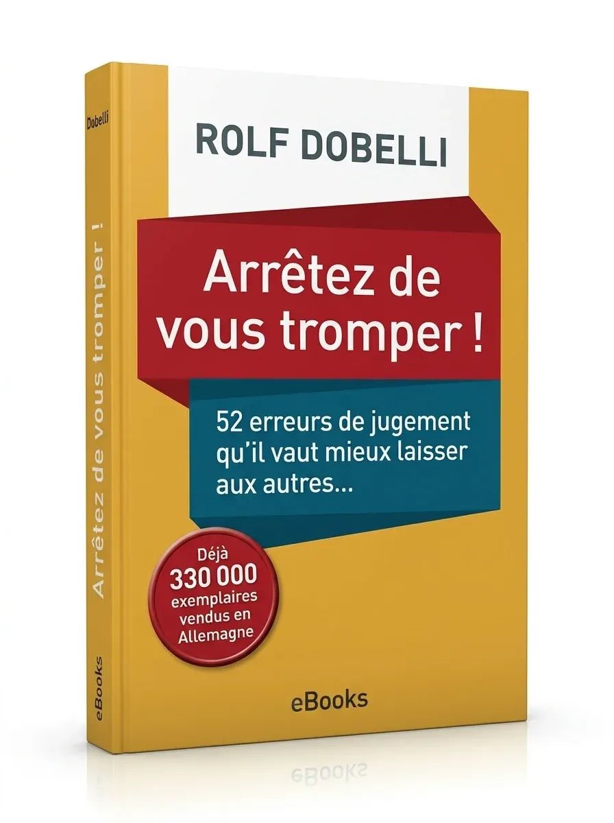 Arrêtez de vous tromper 52 erreurs de jugement…