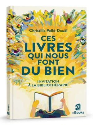 Ces livres qui nous font du bien
