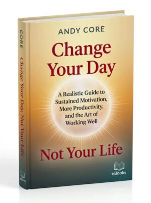 Change Your Day, Not Your Life