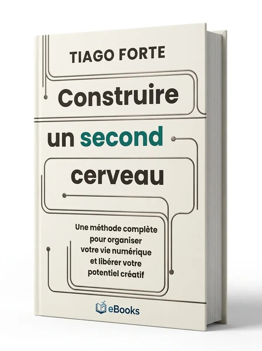 Construire un second cerveau Une méthode complète pour organiser votre vie numérique et libérer votre potentiel créatif Ed. 1