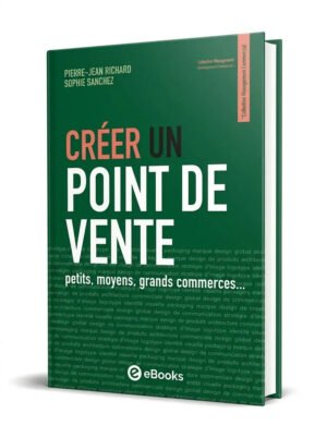 Créer un point de vente Petits, moyens, grands commerces…