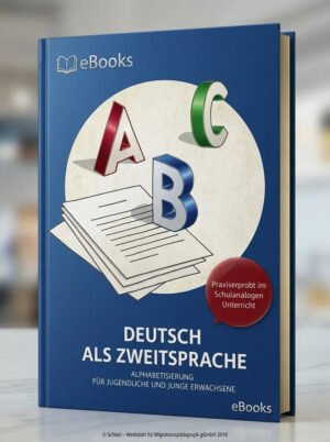 Deutsch als Zweitsprache Alphabetisierung für Jugendliche und junge Erwachsene