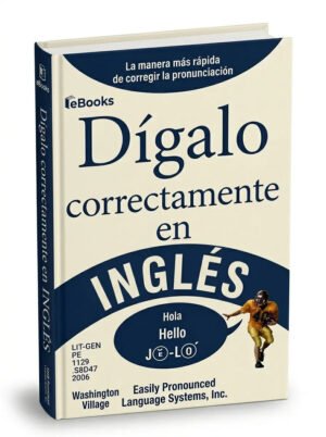 Dígalo Correctamente en Inglés
