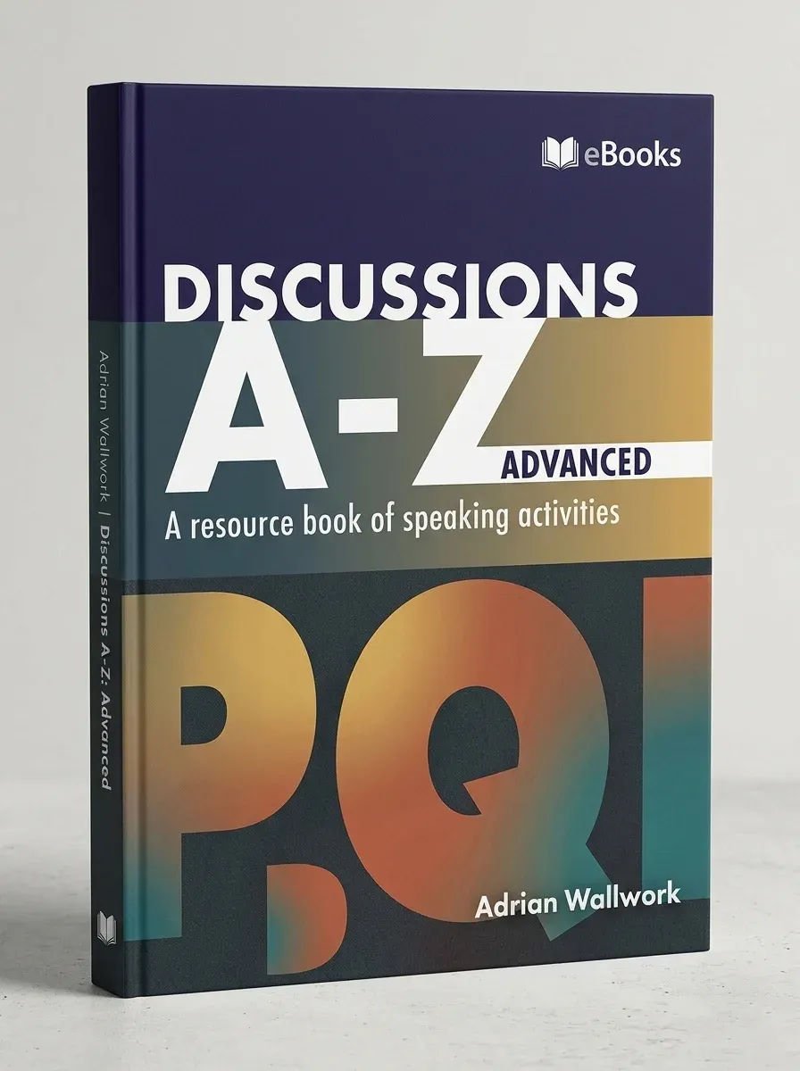 Discussions A Z Advanced A Resource Book of Speaking Activities