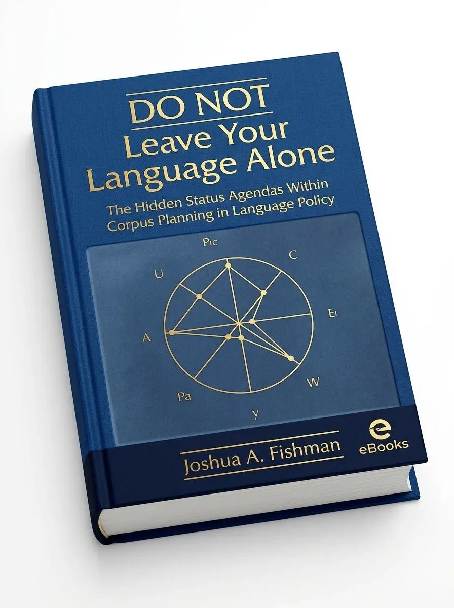 Do Not Leave Your Language Alone: The Hidden Status Agendas Within Corpus Planning in Language Policy