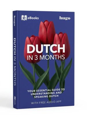 Dutch in 3 Months with Free Audio App Your Esse…