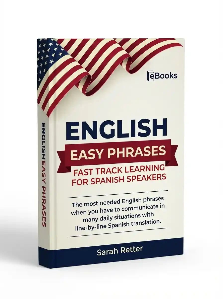 ENGLISH EASY PHRASES FAST TRACK LEARNING FOR SPANISH SPEAKERS