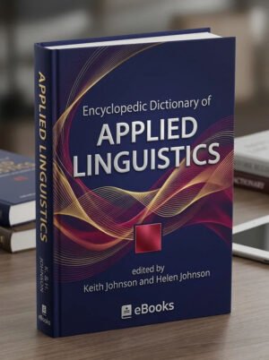 Encyclopedic Dictionary of Applied Linguistics – A Handbook for Language Teaching