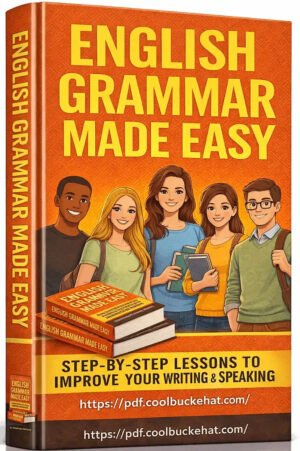 English Grammar Made Easy Step-by-step Lessons To Improve Your Writing
