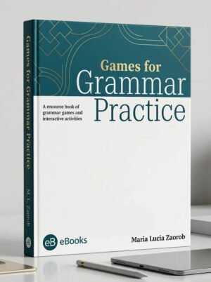 Games for Grammar Practice A Resource Book of Grammar Games and Interactive Activities