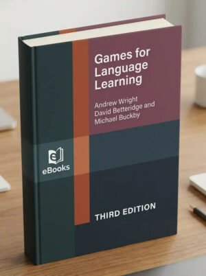 Games for Language Learning, 3rd Edition