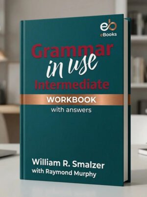 Grammar in Use Intermediate Workbook with Answers
