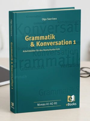 Grammatik Konversation 1 Arbeitsblätter für den Deutschunterricht