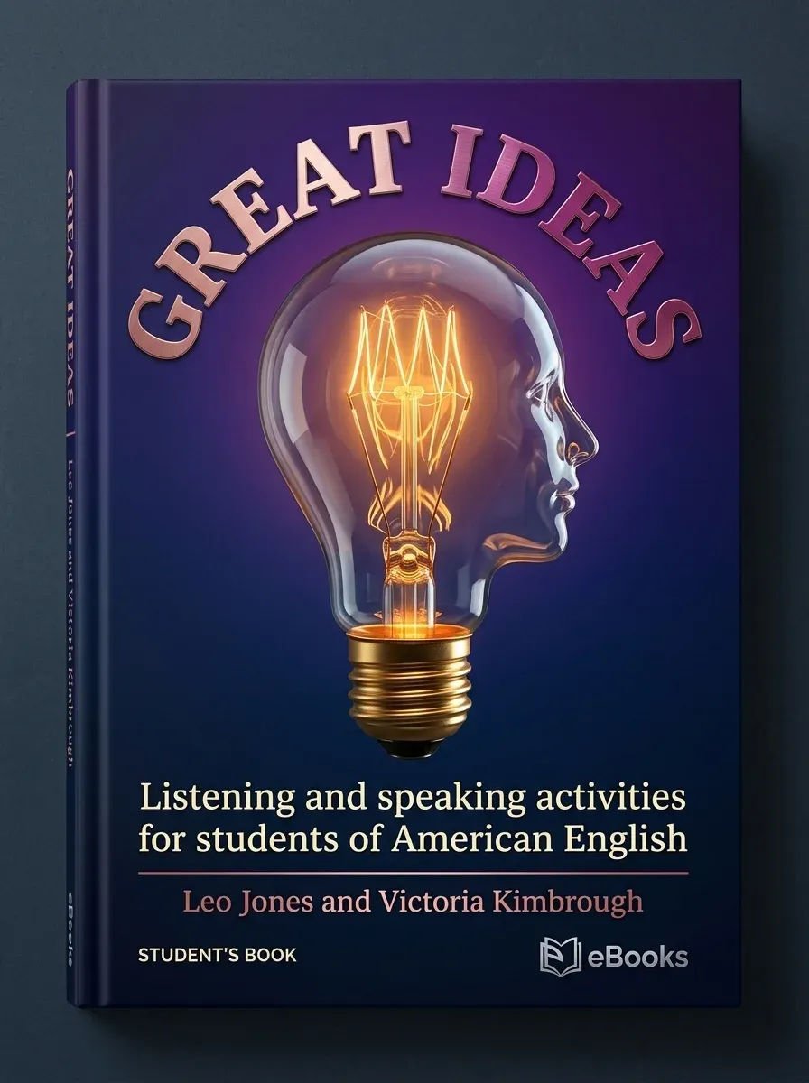 Great Ideas Student’s book Listening and Speaking Activities for Students of American English