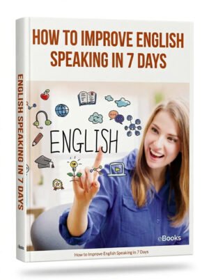 How to Improve English Speaking in 7 Days
