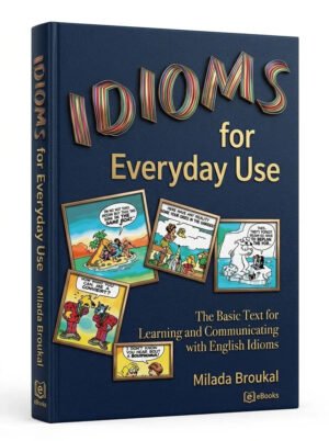 Idioms for Everyday Use