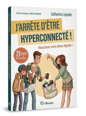 J’arrête d’être hyperconnecté