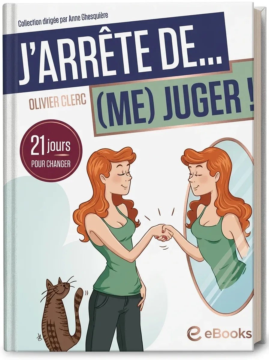 Jarrête de (me) juger 21 jours pour changer (Jarrête de…) (French Edition)