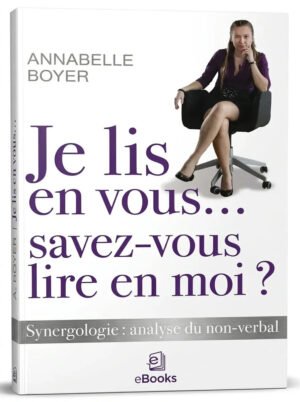 Je lis en vous… savez vous lire en moi
