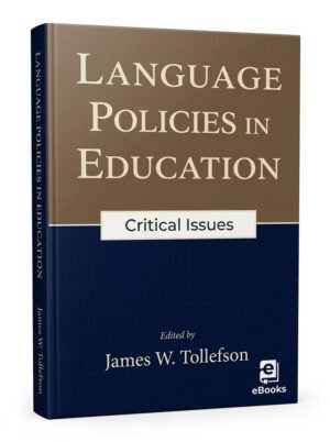 Language Policies in Education: Critical Issues
