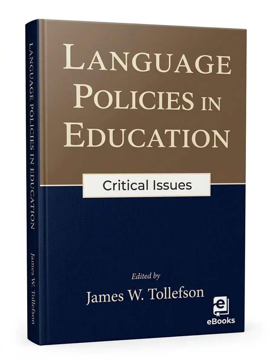Language Policies in Education: Critical Issues