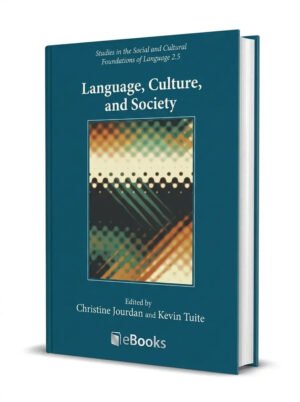 Language, Culture, and Society: Key Topics in Linguistic Anthropology (Studies in the Social and Cultural Foundations of Language)