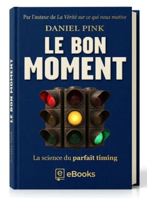 Le Bon Moment, la Science du Parfait Timing