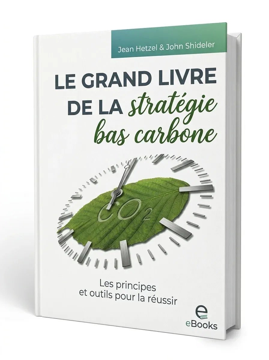 Le Grand livre de la stratégie bas carbone – Les principes et outils pour la réussir