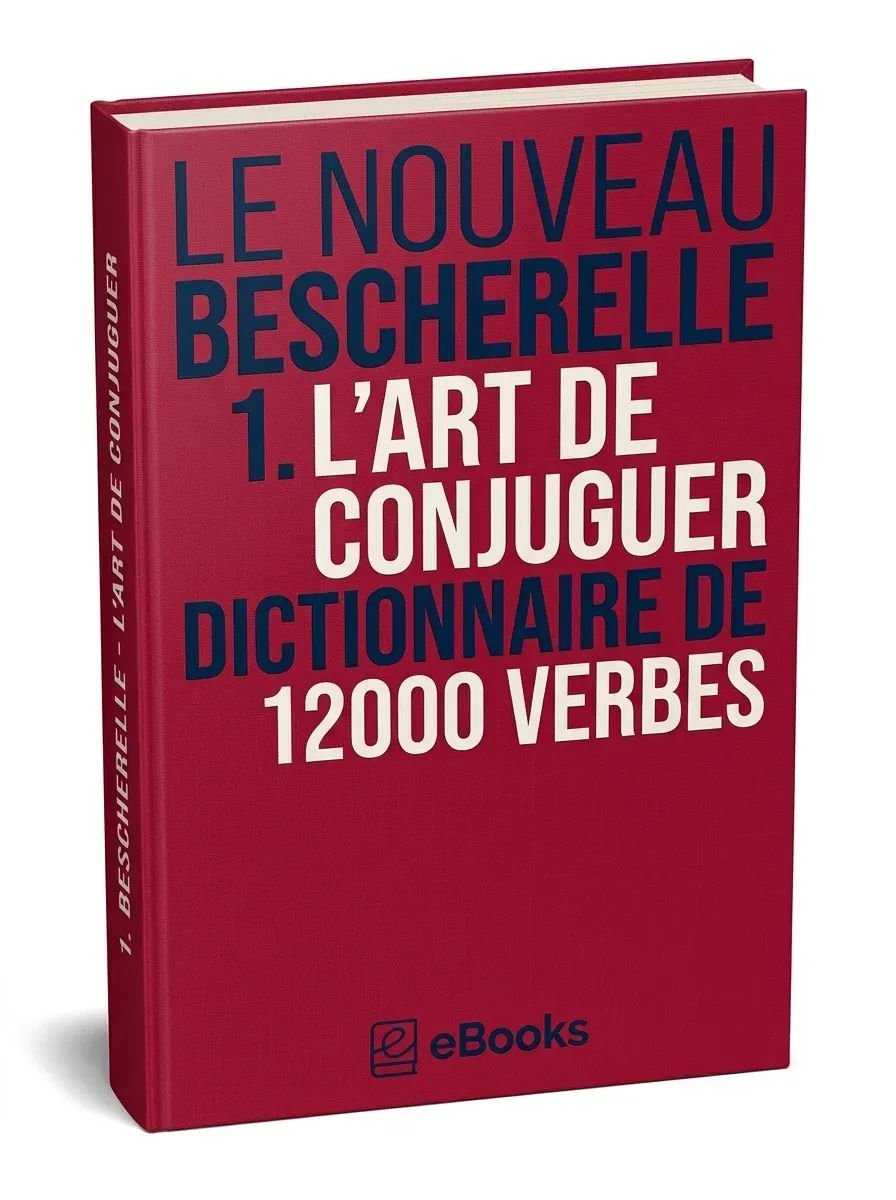 Le Nouveau Bescherelle, tome 1 LArt de conjuguer – 12000 verbes