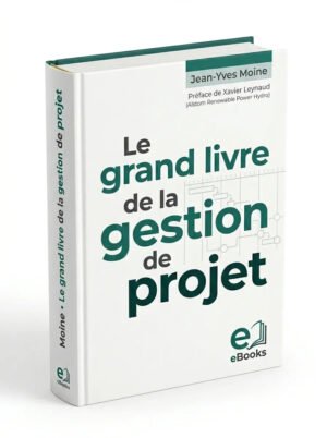 Le grand livre de la gestion de projet