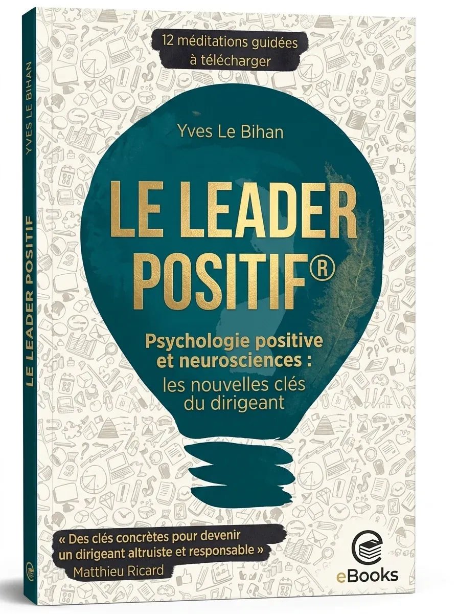 Le leader positif Psychologie positive et neur…