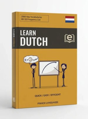 Learn Dutch – Quick Easy Efficient 2000 Key Vocabularies