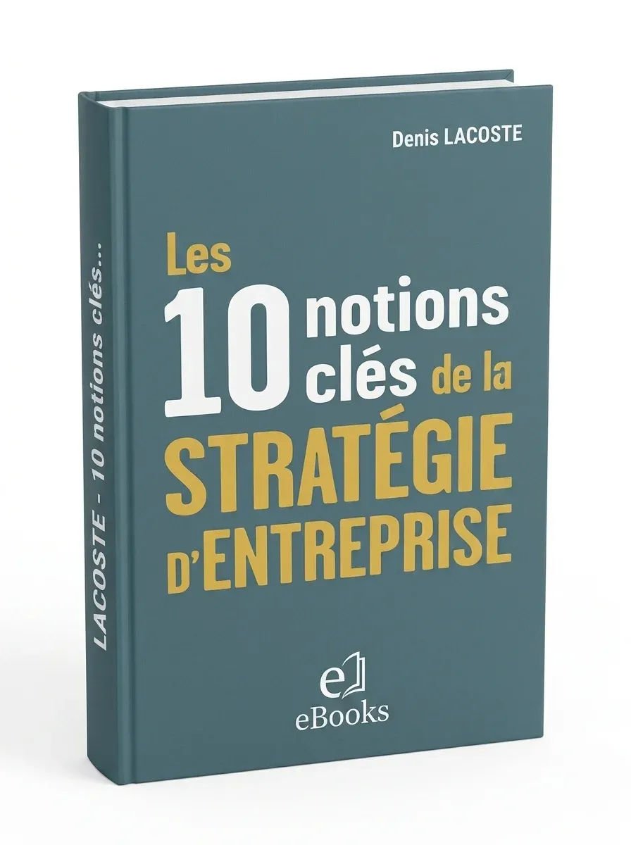 Les 10 notions clés de la stratégie dentreprise