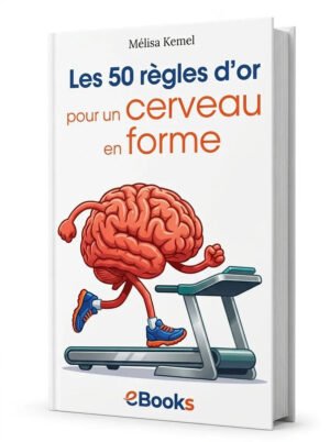 Les 50 règles dor pour un cerveau en forme