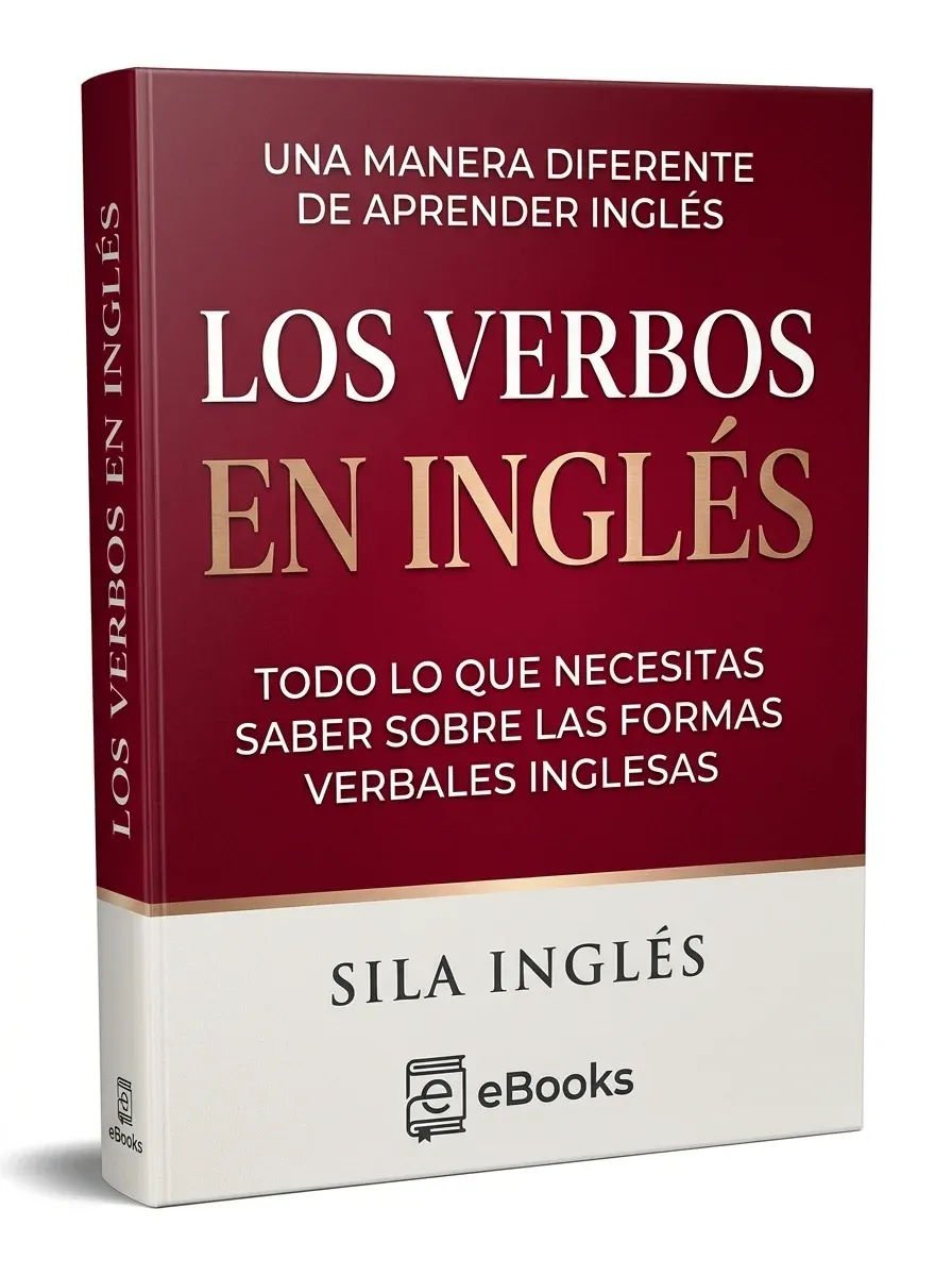 Los verbos en inglés Todo lo que necesitas saber sobre las formas verbales inglesas