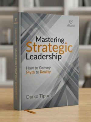 MASTERING STRATEGIC LEADERSHIP